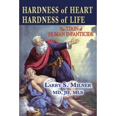 (영문도서) Hardness of Heart Hardness of Life: the Stain of Human Infanticide Paperback, Mazo Publishers, English, 9781956381405