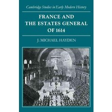 France and the Estates General of 1614, Cambridge University Press