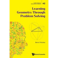 (영문도서)Learning Geometry Through Problem Solving Paperback, World Scientific Publishing..., English, 9789819817641