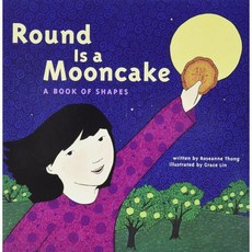 Round is a Mooncake : A Book of Shapes, Chronicle Books Llc