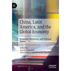 (영문도서) China Latin America and the Global Economy: Economic Historical and National Issues Hardcover, Palgrave MacMillan, English, 9783031180255