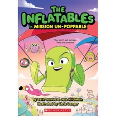 The Inflatables #02 : The Inflatables in Mission Un-Poppable, Scholastic Paperbacks