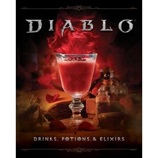 (英文圖書)Diablo: Drinks Potions & Elixirs: Cocktails and Provisions from Sanctuary 精裝版, Insight Editions, 英文