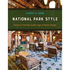 (영문도서)National Park Style: Patterns from the Golden Age of Rustic Design Paperback, Lyons Press, English, 9781493094622