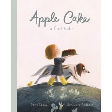 Apple Cake:A Gratitude, Frances Lincoln, 9781786032157, Genevieve Godbout