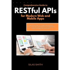 (英文圖書)Comprehensive Guide to RESTful APIs for Modern Web and Mobile Apps: Learn to Bui... 平裝版, Independently Published, 英文