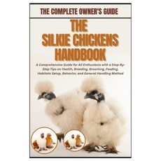 (英文圖書)The Silkie Chickens Handbook: A Comprehensive Guide for All Enthusiasts with a S... 平裝版, Independently Published, 英文