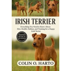 (영문도서)Irish Terrier: Everything You Need to Know About Diet Health Habitat and Trai... Paperback, Independently Published, English, 9798266007253