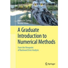 (영문도서) A Graduate Introduction to Numerical Methods: From the Viewpoint of Backward Error Analysis Paperback, Springer