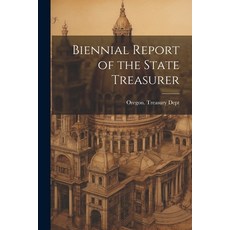 (영문도서) Biennial Report of the State Treasurer Paperback, Legare Street Press, English, 9781021609786