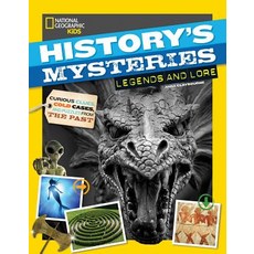 History's Mysteries: Legends and Lore Library Binding, National Geographic Kids