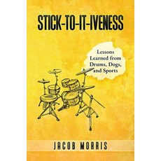 (英文圖書)Stick-To-It-Iveness: Lessons Learned from Drums Dogs & Sports 平裝版, Five Minute Network, LLC, 英文