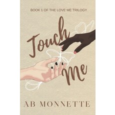 (영문도서)Touch Me Paperback, Independently Published, English, 9798999743312