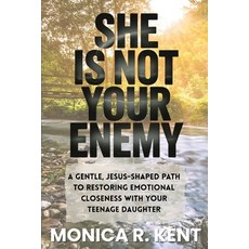 (영문도서)She is Not Your Enemy: A Gentle Jesus-Shaped Path for Mothers to Restore Emotio... Paperback, Independently Published, English, 9798279490004