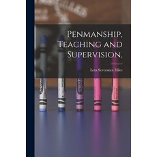 (영문도서) Penmanship Teaching and Supervision Paperback, Legare Street Press, English, 9781014876904