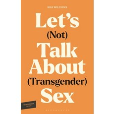 (영문도서)Let's (Not) Talk About (Transgender) Sex: The Erotic Erasure of Trans Desire & S... Hardcover, Bloomsbury Academic, English, 9781350574519