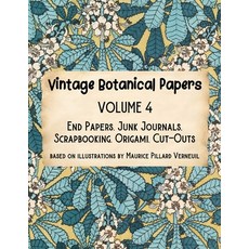 (영문도서) Vintage Botanical Papers Volume 4: End Papers Junk Journals Scrapbooking Ori... Paperback, Lynn Alex, English, 9781915706034