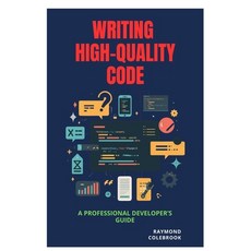 (英文圖書)Writing High-Quality Code: A Professional Developer's Guide 平裝版, Independently Published, 英文, 平裝本