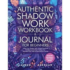 (영문도서) Authentic Shadow Work Workbook & Journal for Beginners: Unlock Your Shadow Self... Paperback, Publish Ventures LLC, English, 9798988554011