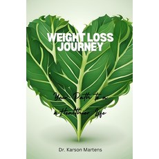 (영문도서) Weight Loss Journey: Your Path to a Healthier Life Paperback, Independently Published, English, 9798329796674