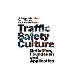 Traffic Safety Culture: Definition Foundation and Application Hardcover, English, 9781787146181