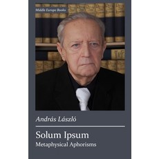 (영문도서) Solum Ipsum: Metaphysical Aphorisms Paperback, Middle Europe Books, English, 9781642641905