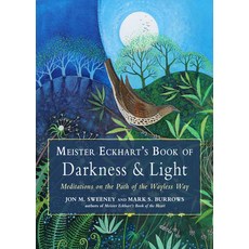 (영문도서) Meister Eckhart's Book of Darkness & Light: Meditations on the Path of the Wayless Way Paperback, Hampton Roads Publishing Co..., English, 9781642970456