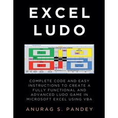 (영문도서) Excel Ludo Complete Code and Easy Instructions to Create a Fully Functional and... Paperback, Anurag Pandey, English, 9798230423089