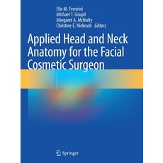 (영문도서) Applied Head and Neck Anatomy for the Facial Cosmetic Surgeon Paperback, Springer, English, 9783030579333
