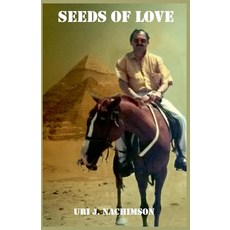 (영문도서)Seeds of Love Paperback, Uri Jerzy Nachimson, English, 9798232300036