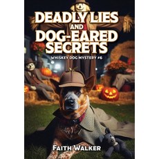 (英文圖書)Deadly Lies and Dog-Eared Secrets: Whiskey Dog Mystery #6 精裝版, In Your Face Ink LLC, 英文