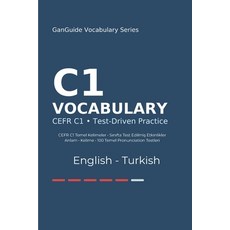 (영문도서)GanGuide C1 İngilizce Kelimeler: CEFR C1 Seviyesi Tüm Kelimeler - Testler v... Paperback, Independently Published, English, 9798299354799