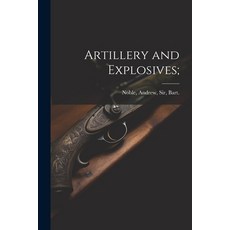 (영문도서) Artillery and Explosives; Paperback, Legare Street Press, English, 9781021796103