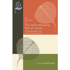 (영문도서) The Discourse on the All-Embracing Net of Views: The Brahmajāla Sutta and... Paperback, BPS Pariyatti Editions, English, 9781681727455