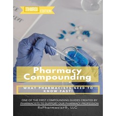 (영문도서)Pharmacy Compounding: What Pharmacists NEED to Know FAST! Paperback, Independently Published, English, 9798268142808