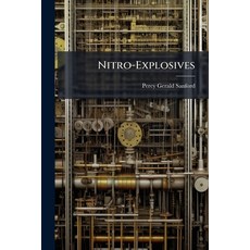 (영문도서)Nitro-Explosives Paperback, Hutson Street Press, English, 9781023882453
