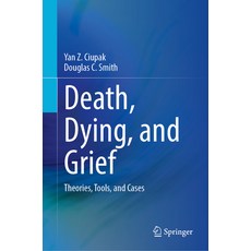 (영문도서) Death Dying and Grief: Theories Tools and Cases Hardcover, Springer, English, 9783031884665
