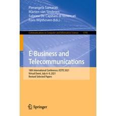 (영문도서) E-Business and Telecommunications: 18th International Conference Icete 2021 Virtual ... Paperback, Springer, English, 9783031368394