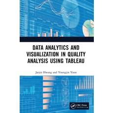 (영문도서) Data Analytics and Visualization in Quality Analysis Using Tableau Paperback, CRC Press, English, 9780367744168