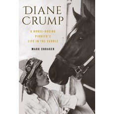 (영문도서)Diane Crump: A Horse-Racing Pioneer's Life in the Saddle Hardcover, Lyons Press, English, 9781493037957