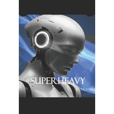 (영문도서)Superheavy Paperback, Independently Published, English, 9798276930855