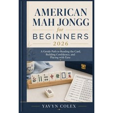 (英文圖書)American Mah Jongg for Beginners 2026: A Gentle Path to Reading the Card Buildi... 平裝版, Independently Published, 英文