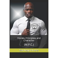 (英文圖書)Morals Principles and Character: (M.P.C.) 平裝版, Independently Published, 英文