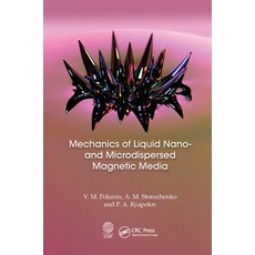 (영문도서) Mechanics of Liquid Nano- And Microdispersed Magnetic Media Paperback, CRC Press, English, 9780367573218