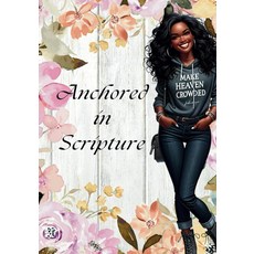 [2] Anchored in Scripture: A Bible Study Journal for Black Girls: 7x10 Paper Back [paperback], [2] Anchored in Scripture: A B