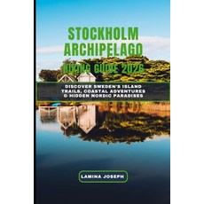 (英文圖書)Stockholm Archipelago Hiking Guide 2026: Discover Sweden's Island Trails Coasta... 平裝版, Independently Published, 英文
