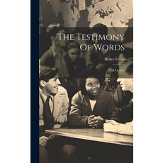 (영문도서) The Testimony Of Words: A Lecture Hardcover, Legare Street Press, English, 9781020986802