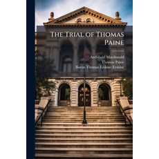 (영문도서)The Trial of Thomas Paine Paperback, Hutson Street Press, English, 9781024134070