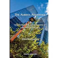 (英文圖書)The Alberta Advantage: Institutional Real Estate Investing in a High-Growth Market 平裝版, Capital Editions, 英文