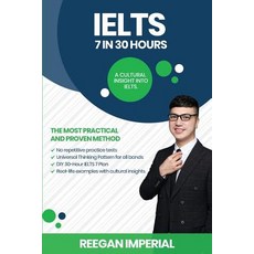 IELTS 7 in 30 Hours: A Cultural Insight Into IELTS Paperback, Independently Published